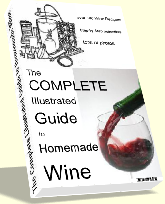 The Complete Illustrated Guide To Homemade Wine eBook